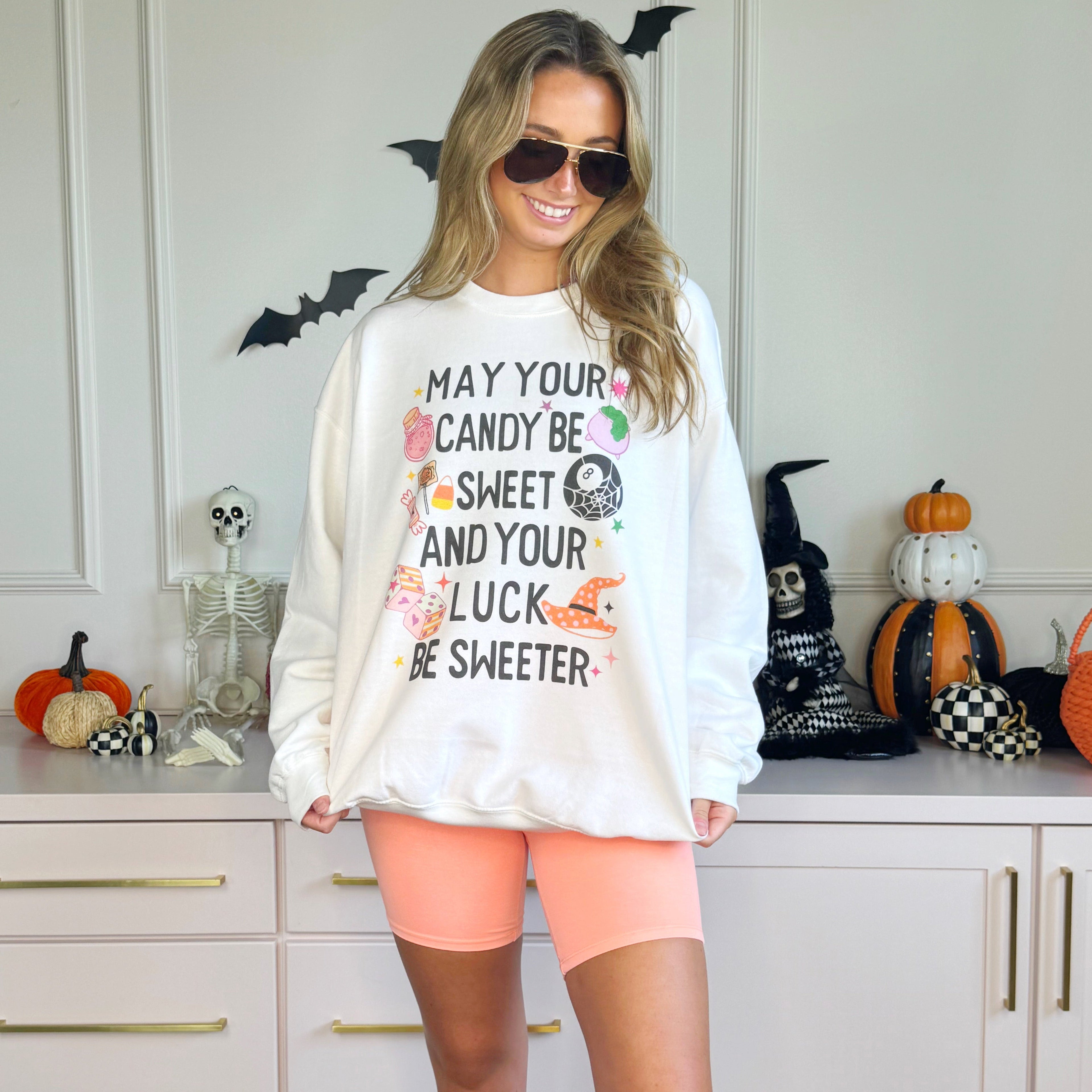 May Your Candy Be Sweet Youth & Adult Sweatshirt