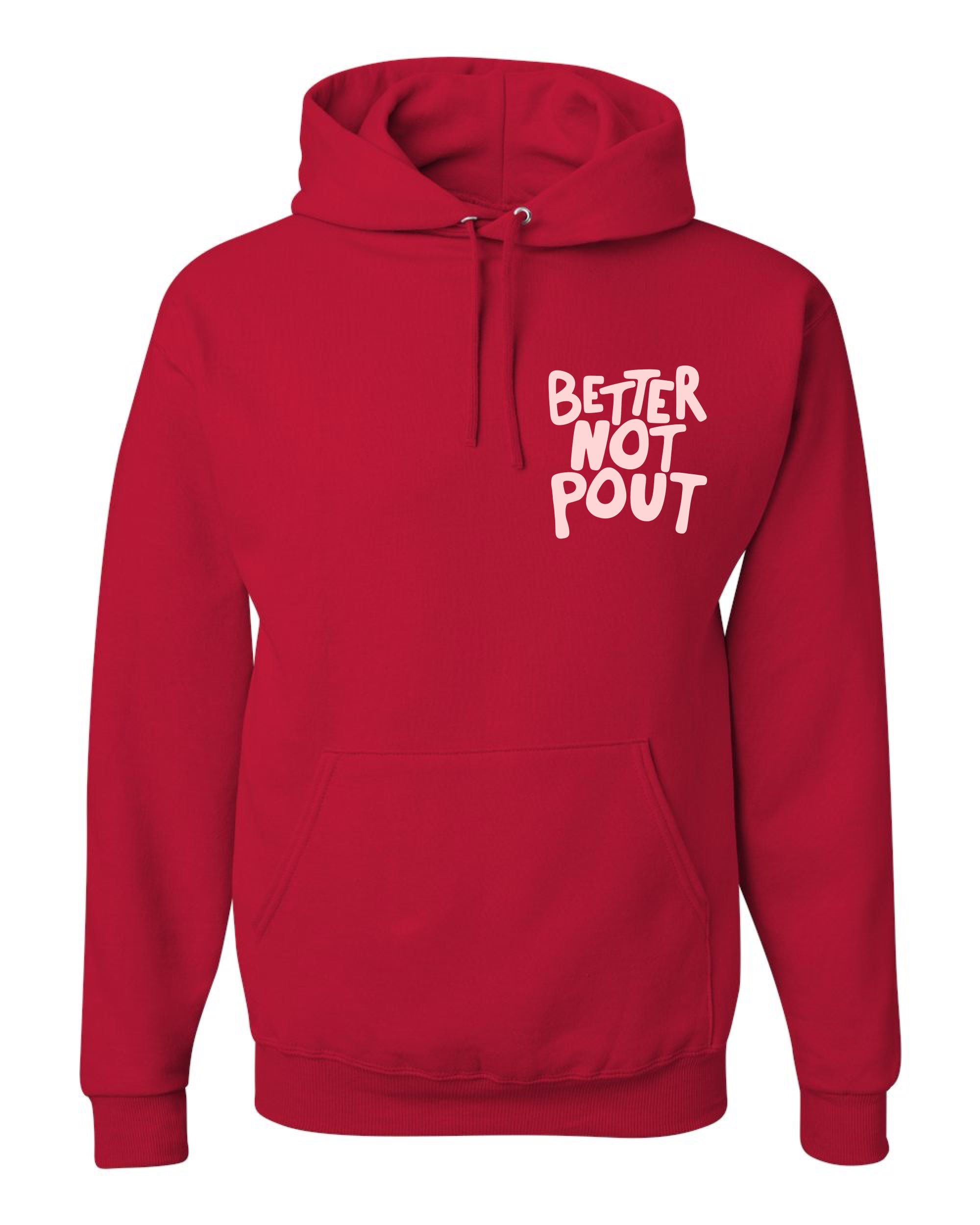 Better Not Pout Hoodie